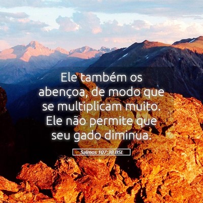 Picture 05 - Salmos 107:38 BSL - Ele também os abençoa, de modo que se - Bible Verse Picture