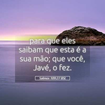 Picture 05 - Salmos 109:27 BSL - para que eles saibam que esta é a sua mão; que - Bible Verse Picture