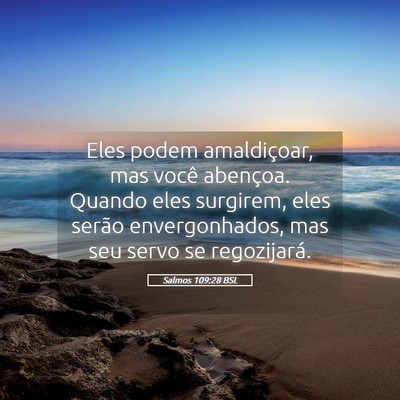 Picture 05 - Salmos 109:28 BSL - Eles podem amaldiçoar, mas você abençoa. - Bible Verse Picture