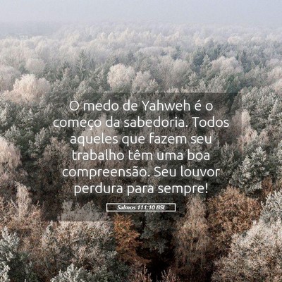 Picture 05 - Salmos 111:10 BSL - O medo de Yahweh é o começo da sabedoria. Todos - Bible Verse Picture