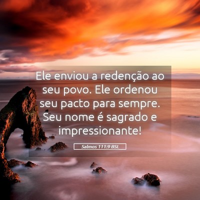 Picture 05 - Salmos 111:9 BSL - Ele enviou a redenção ao seu povo. Ele ordenou - Bible Verse Picture