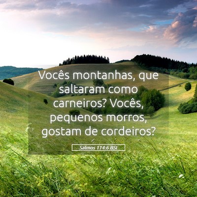 Picture 05 - Salmos 114:6 BSL - Vocês montanhas, que saltaram como carneiros? - Bible Verse Picture