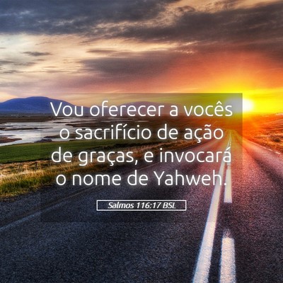 Picture 05 - Salmos 116:17 BSL - Vou oferecer a vocês o sacrifício de ação de - Bible Verse Picture