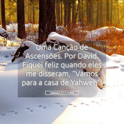 Picture 05 - Salmos 122:1 BSL - Uma Canção de Ascensões. Por David. Fiquei - Bible Verse Picture