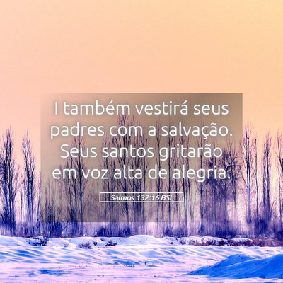Picture 05 - Salmos 132:16 BSL - I também vestirá seus padres com a salvação. - Bible Verse Picture