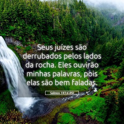 Picture 05 - Salmos 141:6 BSL - Seus juízes são derrubados pelos lados da - Bible Verse Picture