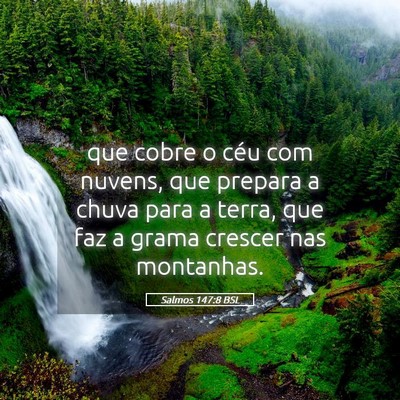 Picture 05 - Salmos 147:8 BSL - que cobre o céu com nuvens, que prepara a chuva - Bible Verse Picture
