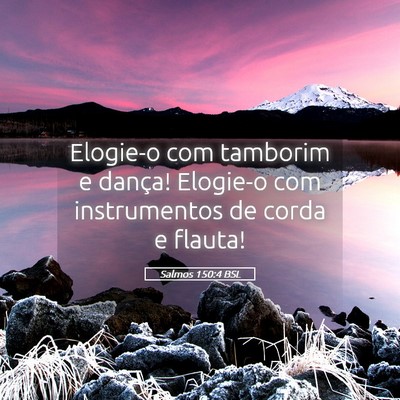 Picture 05 - Salmos 150:4 BSL - Elogie-o com tamborim e dança! Elogie-o com - Bible Verse Picture