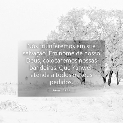 Picture 05 - Salmos 20:5 BSL - Nós triunfaremos em sua salvação. Em nome de - Bible Verse Picture