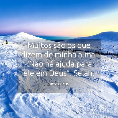 Picture 05 - Salmos 3:2 BSL - Muitos são os que dizem de minha alma, “Não - Bible Verse Picture