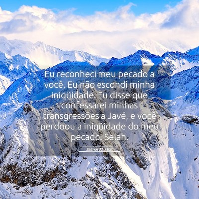 Picture 05 - Salmos 32:5 BSL - Eu reconheci meu pecado a você. Eu não escondi - Bible Verse Picture