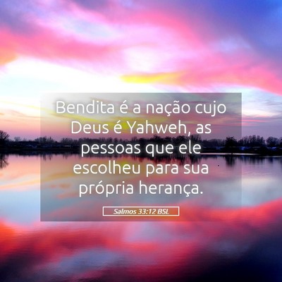 Picture 05 - Salmos 33:12 BSL - Bendita é a nação cujo Deus é Yahweh, as - Bible Verse Picture