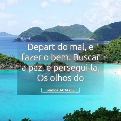 Picture 05 - Salmos 34:14 BSL - Depart do mal, e fazer o bem. Buscar a paz, e - Bible Verse Picture