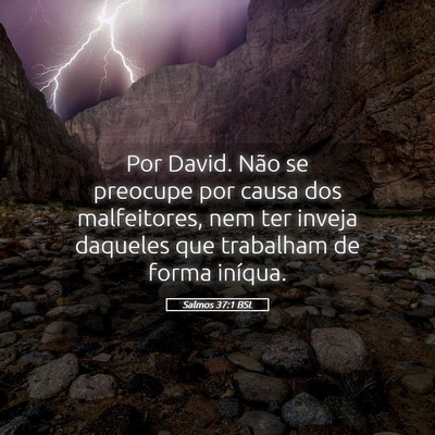 Picture 05 - Salmos 37:1 BSL - Por David. Não se preocupe por causa dos - Bible Verse Picture