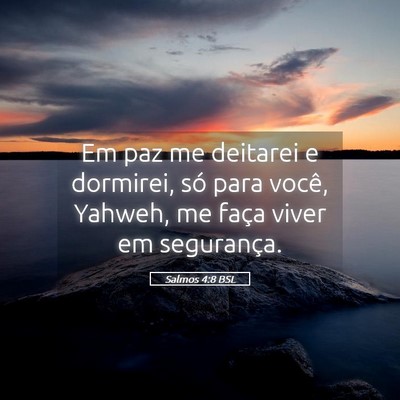 Picture 05 - Salmos 4:8 BSL - Em paz me deitarei e dormirei, só para você, - Bible Verse Picture