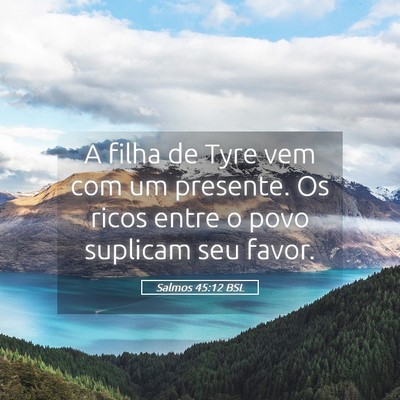 Picture 05 - Salmos 45:12 BSL - A filha de Tyre vem com um presente. Os ricos - Bible Verse Picture