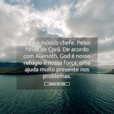 Picture 05 - Salmos 46:1 BSL - Para o músico chefe. Pelos filhos de Corá. De - Bible Verse Picture