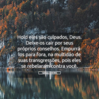Picture 05 - Salmos 5:10 BSL - Hold eles são culpados, Deus. Deixe-os cair por - Bible Verse Picture
