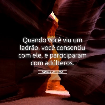 Picture 05 - Salmos 50:18 BSL - Quando você viu um ladrão, você consentiu com - Bible Verse Picture