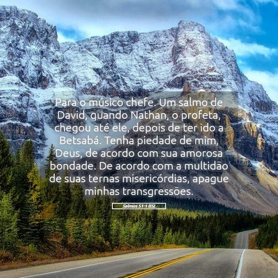 Picture 05 - Salmos 51:1 BSL - Para o músico chefe. Um salmo de David, quando - Bible Verse Picture
