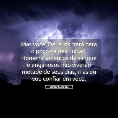 Picture 05 - Salmos 55:23 BSL - Mas você, Deus, os trará para o poço da - Bible Verse Picture