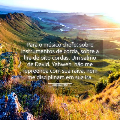 Picture 05 - Salmos 6:1 BSL - Para o músico chefe; sobre instrumentos de - Bible Verse Picture