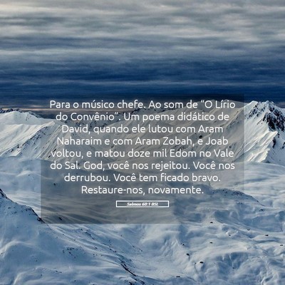 Picture 05 - Salmos 60:1 BSL - Para o músico chefe. Ao som de “O Lírio do - Bible Verse Picture