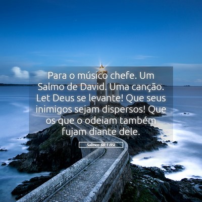 Picture 05 - Salmos 68:1 BSL - Para o músico chefe. Um Salmo de David. Uma - Bible Verse Picture