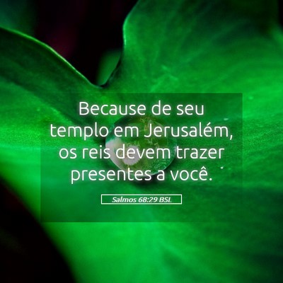 Picture 05 - Salmos 68:29 BSL - Because de seu templo em Jerusalém, os reis - Bible Verse Picture