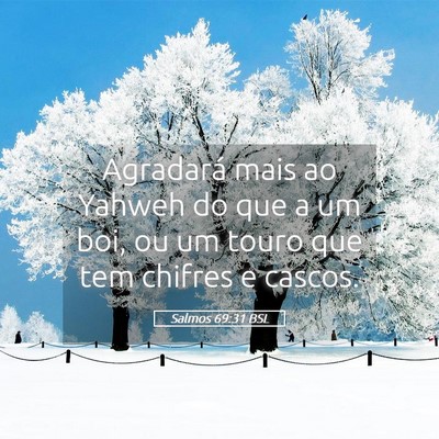 Picture 05 - Salmos 69:31 BSL - Agradará mais ao Yahweh do que a um boi, ou um - Bible Verse Picture