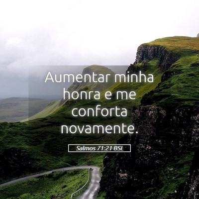 Picture 05 - Salmos 71:21 BSL - Aumentar minha honra e me conforta - Bible Verse Picture