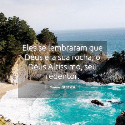 Picture 05 - Salmos 78:35 BSL - Eles se lembraram que Deus era sua rocha, o Deus - Bible Verse Picture