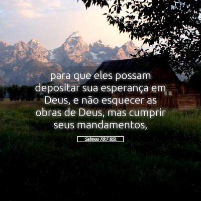 Picture 05 - Salmos 78:7 BSL - para que eles possam depositar sua esperança em - Bible Verse Picture