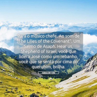 Picture 05 - Salmos 80:1 BSL - Para o músico chefe. Ao som de “The Lilies of - Bible Verse Picture