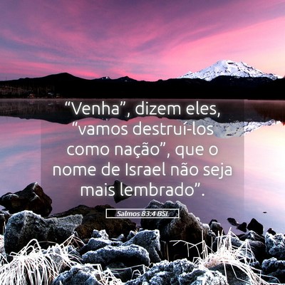 Picture 05 - Salmos 83:4 BSL - “Venha”, dizem eles, “vamos destruí-los - Bible Verse Picture