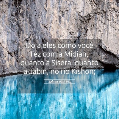 Picture 05 - Salmos 83:9 BSL - Do a eles como você fez com a Midian, quanto a - Bible Verse Picture