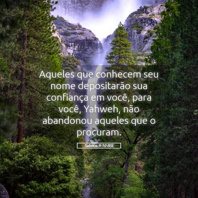 Picture 05 - Salmos 9:10 BSL - Aqueles que conhecem seu nome depositarão sua - Bible Verse Picture