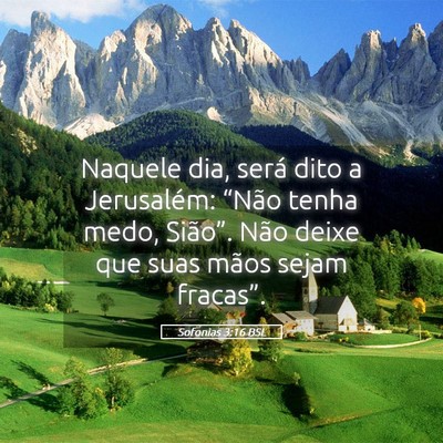 Picture 05 - Sofonias 3:16 BSL - Naquele dia, será dito a Jerusalém: “Não - Bible Verse Picture