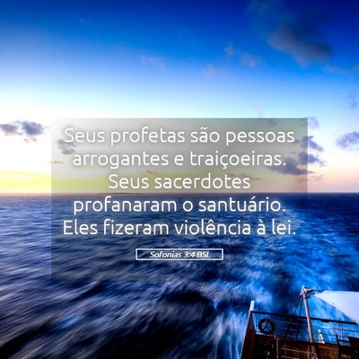 Picture 05 - Sofonias 3:4 BSL - Seus profetas são pessoas arrogantes e - Bible Verse Picture