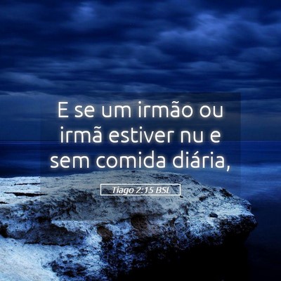 Picture 05 - Tiago 2:15 BSL - E se um irmão ou irmã estiver nu e sem comida - Bible Verse Picture