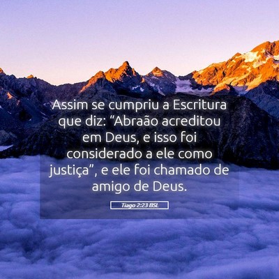 Picture 05 - Tiago 2:23 BSL - Assim se cumpriu a Escritura que diz: “Abraão - Bible Verse Picture
