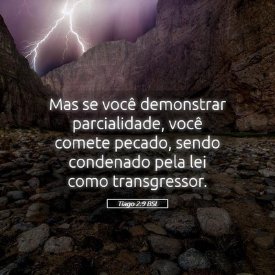 Picture 05 - Tiago 2:9 BSL - Mas se você demonstrar parcialidade, você - Bible Verse Picture
