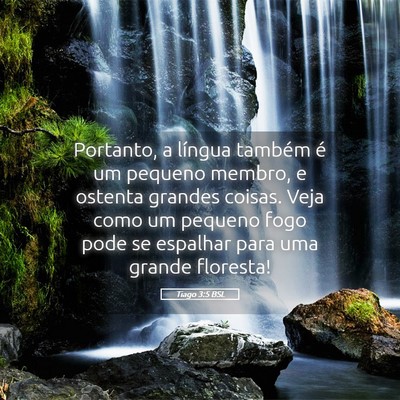 Picture 05 - Tiago 3:5 BSL - Portanto, a língua também é um pequeno membro, - Bible Verse Picture