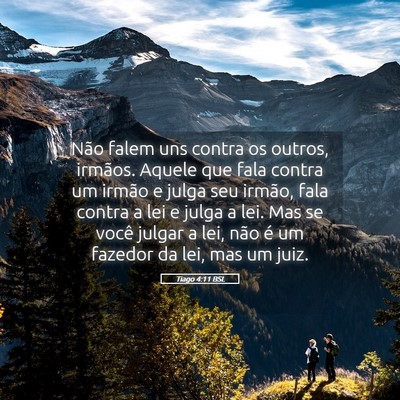 Picture 05 - Tiago 4:11 BSL - Não falem uns contra os outros, irmãos. Aquele - Bible Verse Picture