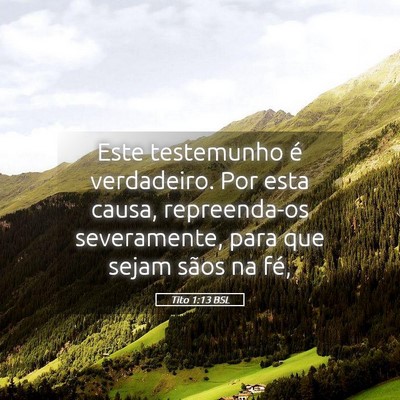 Picture 05 - Tito 1:13 BSL - Este testemunho é verdadeiro. Por esta causa, - Bible Verse Picture