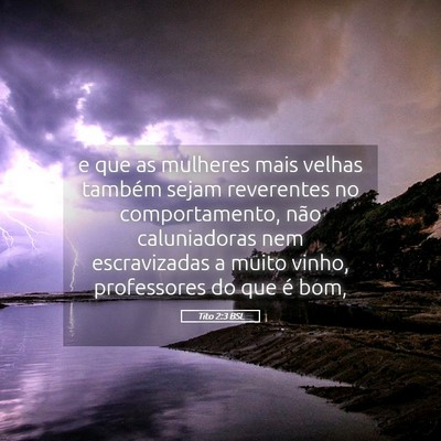 Picture 05 - Tito 2:3 BSL - e que as mulheres mais velhas também sejam - Bible Verse Picture
