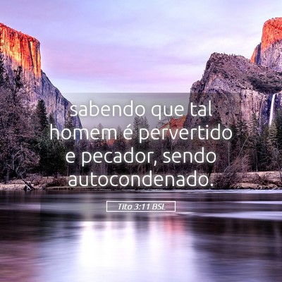 Picture 05 - Tito 3:11 BSL - sabendo que tal homem é pervertido e pecador, - Bible Verse Picture