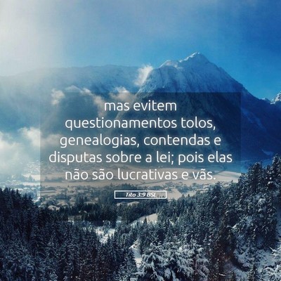 Picture 05 - Tito 3:9 BSL - mas evitem questionamentos tolos, genealogias, - Bible Verse Picture