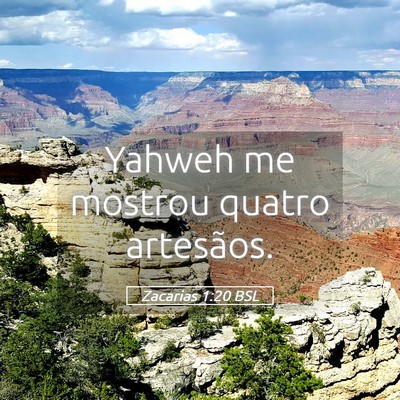 Picture 05 - Zacarias 1:20 BSL - Yahweh me mostrou quatro - Bible Verse Picture