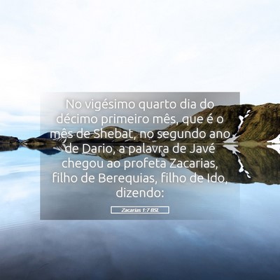 Picture 05 - Zacarias 1:7 BSL - No vigésimo quarto dia do décimo primeiro mês, - Bible Verse Picture